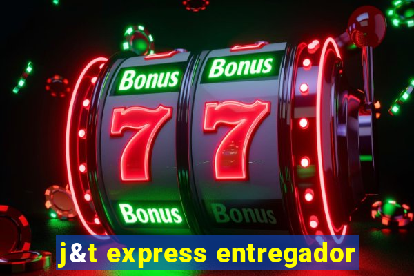 j&t express entregador